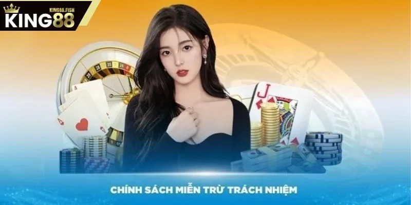 Các tình huống KING88 miễn trừ trách nhiệm