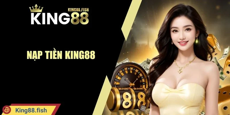 Nạp tiền KING88